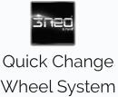 Quick Change  Wheel System